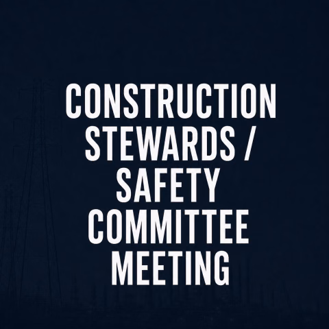 Construction Stewards / Safety Committee Meeting